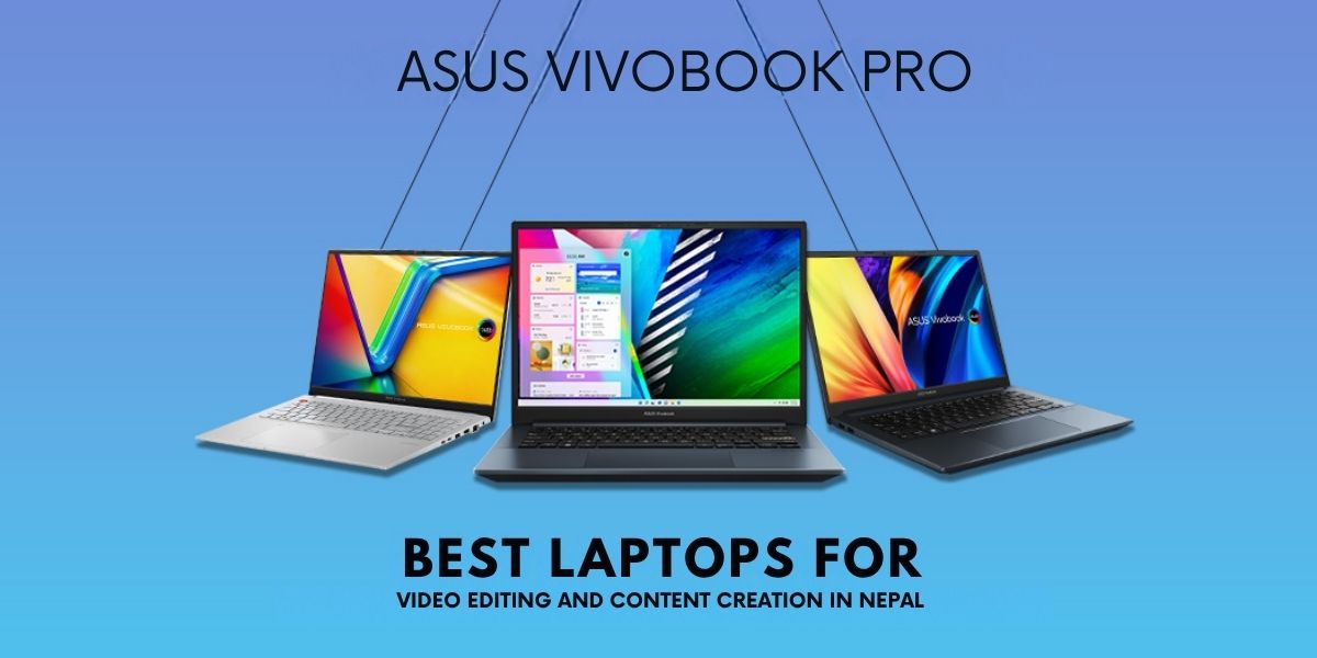 Best Laptops for Video Editing and Content Creation in Nepal (Updated 2026)