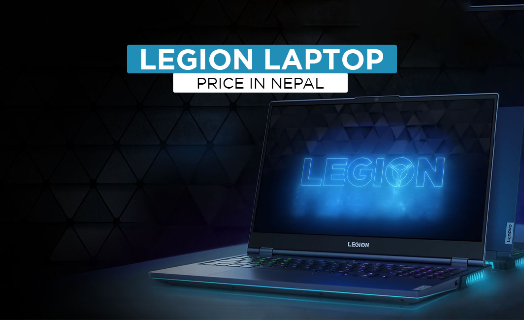 Lenovo Legion Laptop Price in Nepal– Authorized Distributor