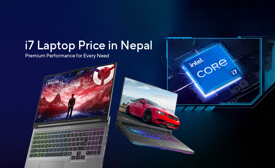 i7 Laptop Price in Nepal: Premium Performance for Every Need