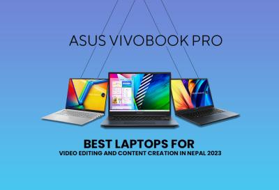 Best Laptops for Video Editing and Content Creation in Nepal 2024